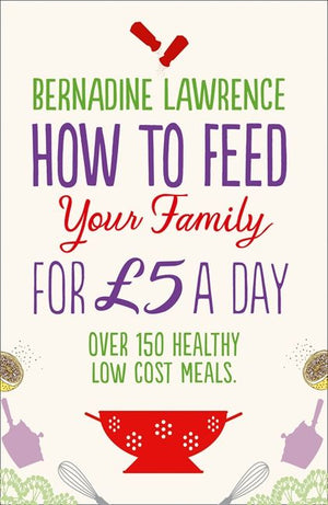 How to Feed Your Family for £5 a Day (9780007485666)