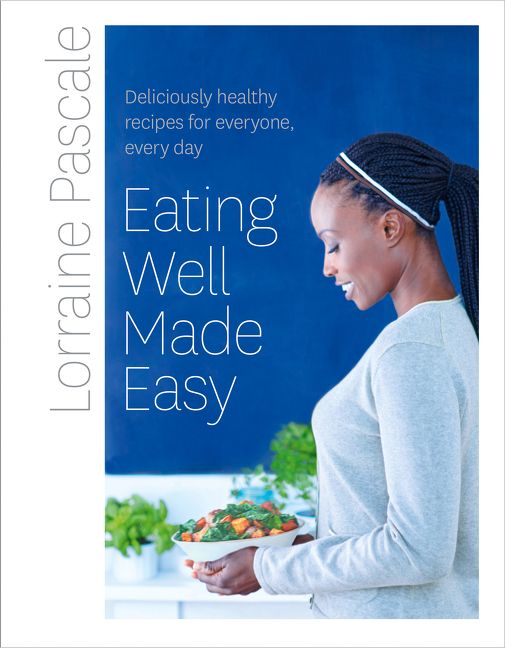 Eating Well Made Easy: Deliciously healthy recipes for everyone, every day (9780008159726)