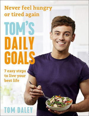 Tom’s Daily Goals: Never Feel Hungry or Tired Again (9780008281373)