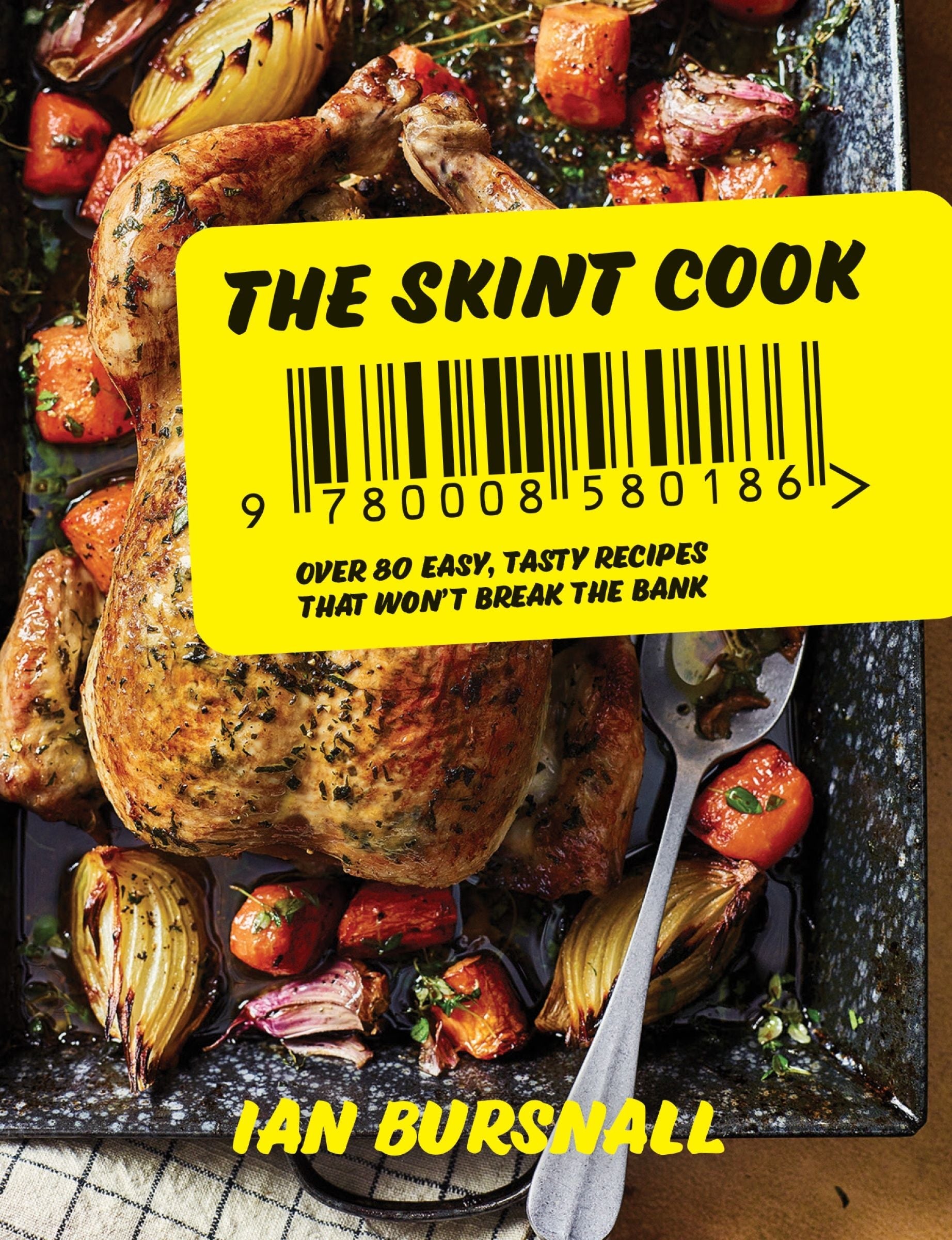 The Skint Cook: Over 80 easy tasty recipes that won’t break the bank (9780008580193)