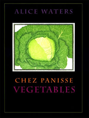 Chez Panisse Vegetables (9780060171476)