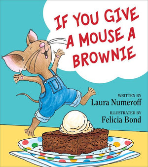 If You Give a Mouse a Brownie (9780060275716)