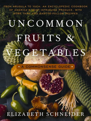 Uncommon Fruits and Vegetables