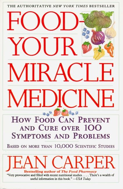 Food--Your Miracle Medicine (9780060984243)