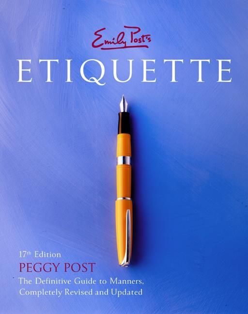 Emily Post's Etiquette 17th Edition (9780061741562)