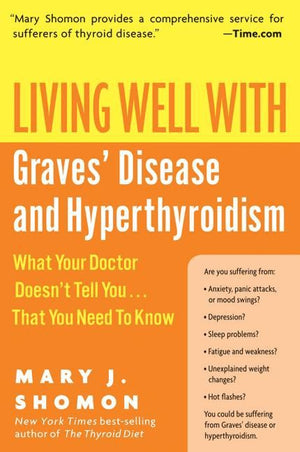 Living Well with Graves' Disease and Hyperthyroidism (9780061748578)