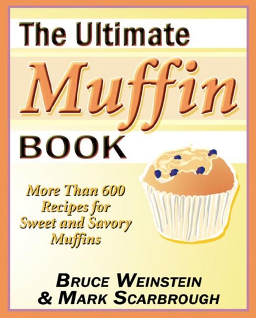 The Ultimate Muffin Book (9780061844317)