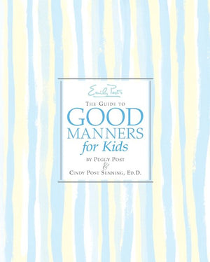 Emily Post's The Guide to Good Manners for Kids (9780061903748)