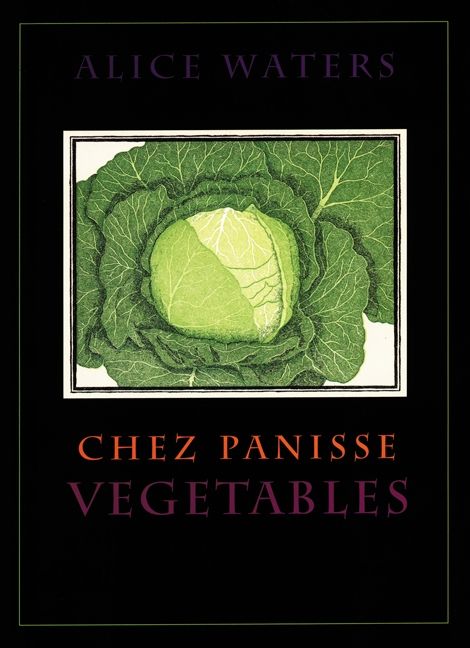 Chez Panisse Vegetables