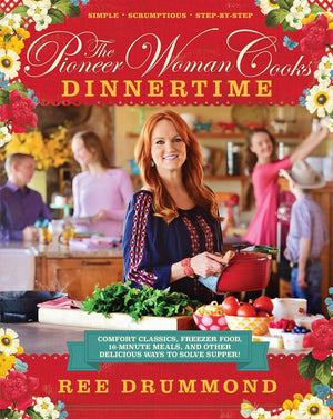 The Pioneer Woman Cooks—Dinnertime (9780062225252)