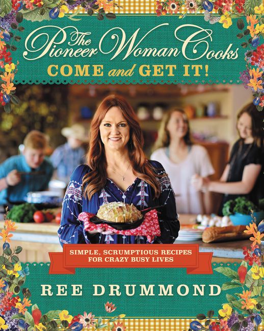 The Pioneer Woman Cooks—Come and Get It! (9780062225269)