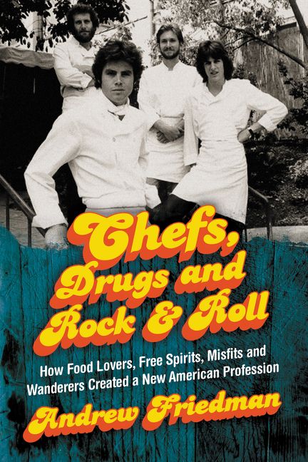 Chefs, Drugs and Rock & Roll (9780062225863)