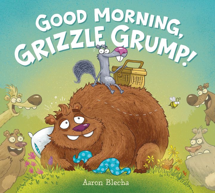 Good Morning, Grizzle Grump! (9780062297495)