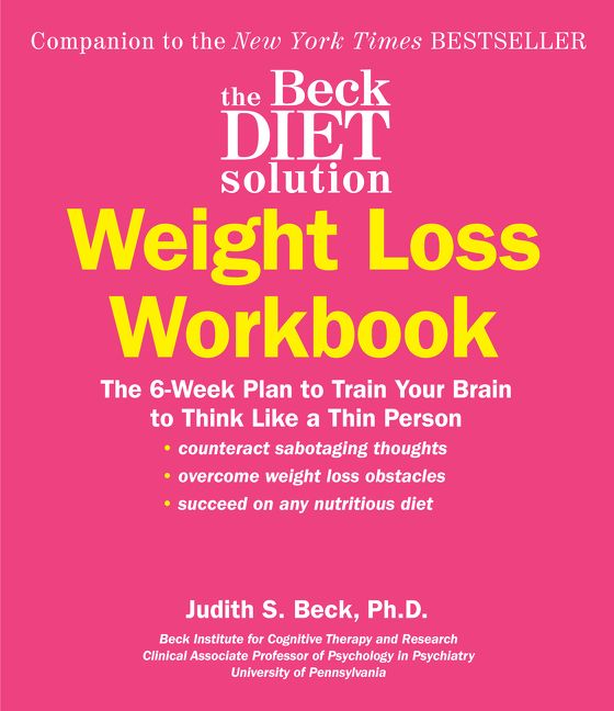 The Beck Diet Solution Weight Loss Workbook