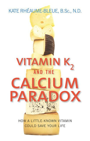 Vitamin K2 and the Calcium Paradox (9780062320049)