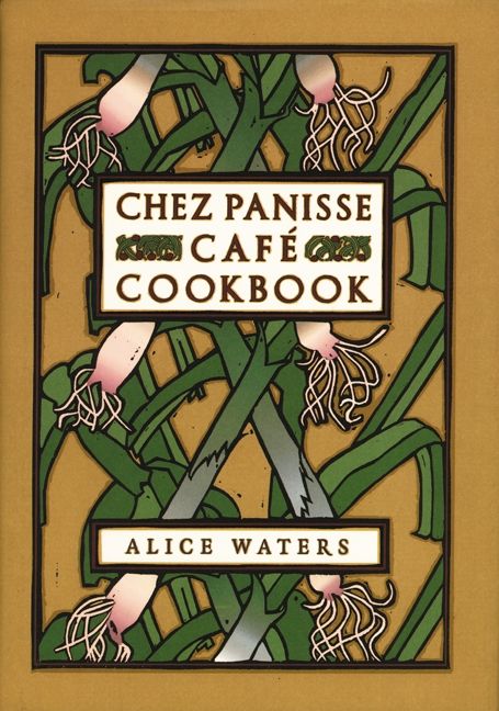 Chez Panisse Cafe Cookbook