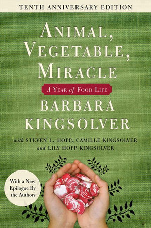 Animal, Vegetable, Miracle - Tenth Anniversary Edition (9780062653055)