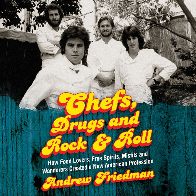 Chefs, Drugs and Rock & Roll (9780062797964)