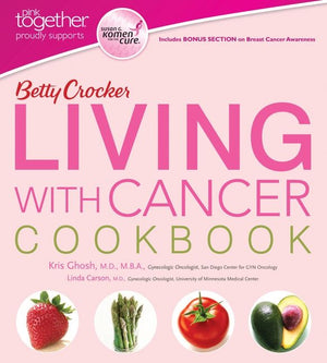 Betty Crocker Living With Cancer Cookbook (9780544178205)