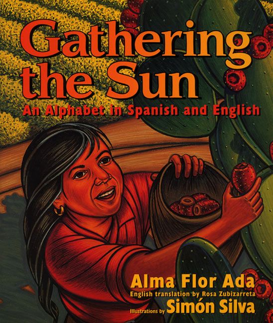 Gathering the Sun: An Alphabet in Spanish and English (9780688170677)